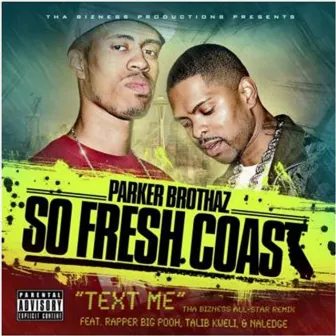 Text Me (Tha Bizness Allstar Remix) by Parker Brothaz