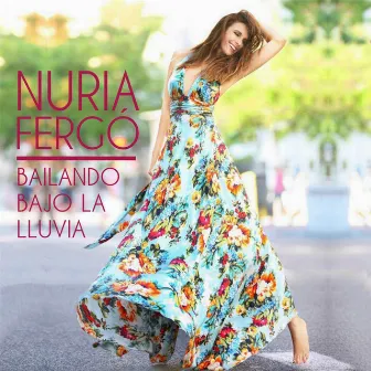 Bailando Bajo La Lluvia by Nuria Fergó