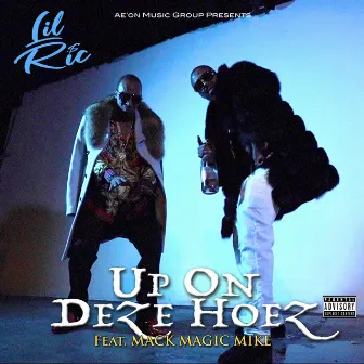 Up On Deze Hoez (feat. Mack Magic Mike) by Lil Ric