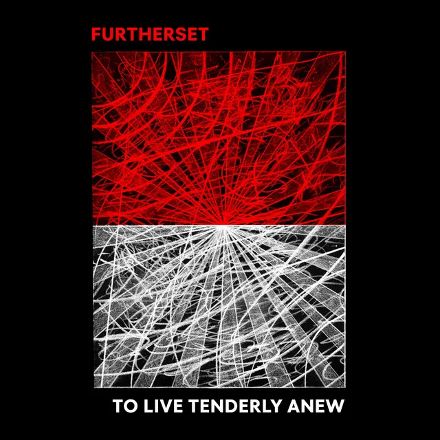 To Live Tenderly Anew