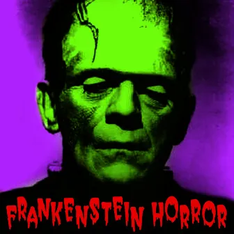 Frankenstein Horror by Frankenstein