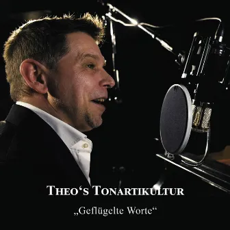 Geflügelte Worte by Theo's Tonartikultur