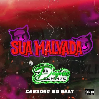 Sua Malvada by Cardoso No Beat