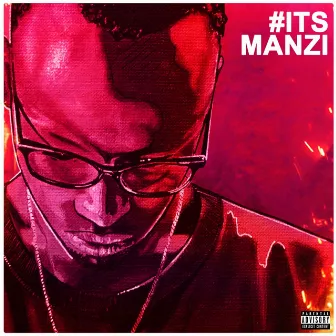 #Itsmanzi by Manzi