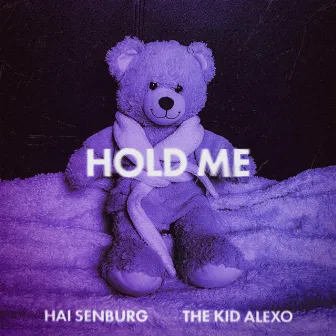 Hold Me by The Kid Alexo