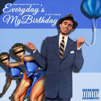 Everyday's My Birthday by Peace Maker