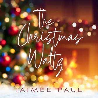 The Christmas Waltz by Jaimee Paul