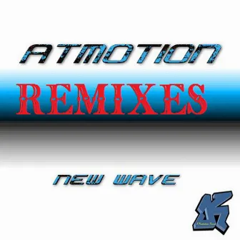 New Wave Remixes by Atmotion