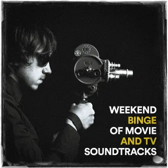 Weekend Binge of Movie and TV Soundtracks by Unknown Artist