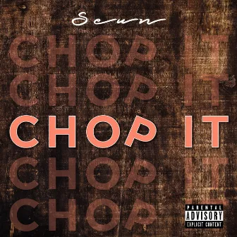 Chop It by Seun