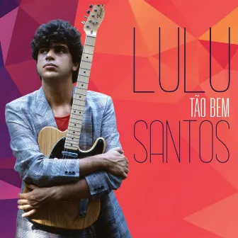 Tão Bem by Lulu Santos