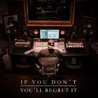 If You Don't You'll Regret It by Rob Markman