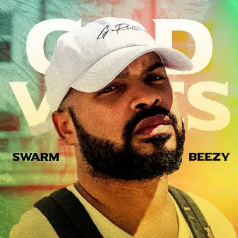 GOD Vibes by SwarmBeezy