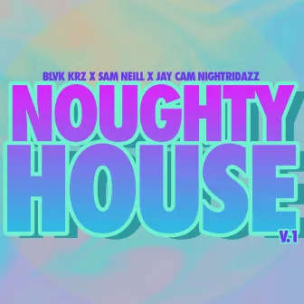 Noughty House V.1 by BLVK KRZ