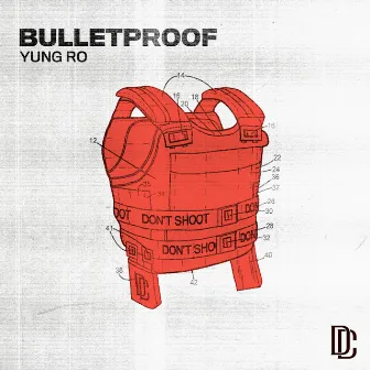 Bulletproof by Yung Ro