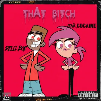 That Bitch by ppcocaine