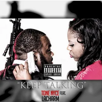 Keep Talking (feat. Lacharm) by Tone Nyce