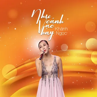 Như Cánh Vạc Bay - Khánh Ngọc by Khánh Ngọc