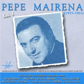 Pepe Mairena (1955-1961 Remastered) by Pepe Mairena