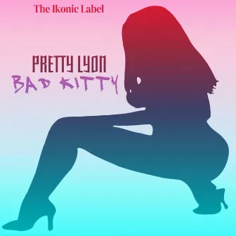 Bad Kitty by Pretty Lyon