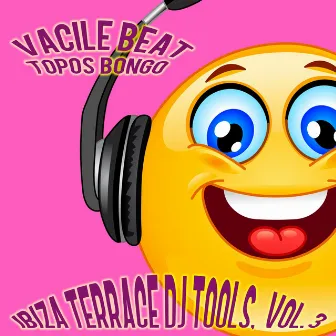 Ibiza Terrace DJ Tools, Vol. 3 by Vacile Beat