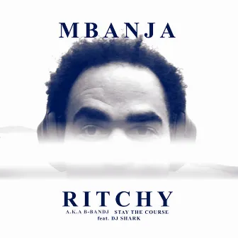 Stay The Course by MBanja Ritchy