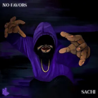 No Favors by SACHI