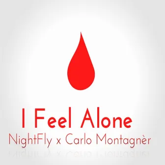 I Feel Alone by NightFly