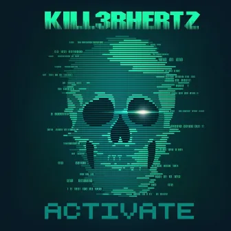 Activate by Kill3rhertz