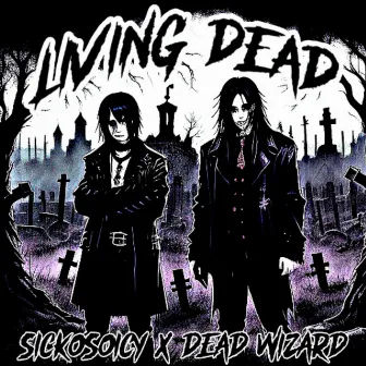 Livin Dead by SICKOSOICY