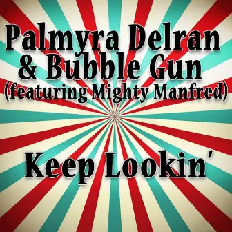 Keep Lookin' by Palmyra Delran