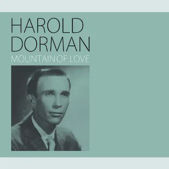 Moutain of Love by Harold Dorman