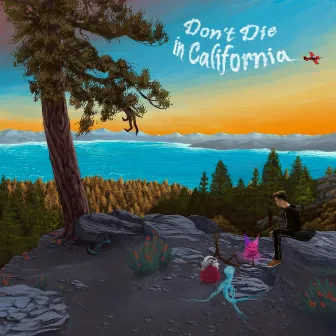 Don't Die in California by Jay Max