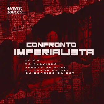 Confronto Imperialista by Deusas do Funk