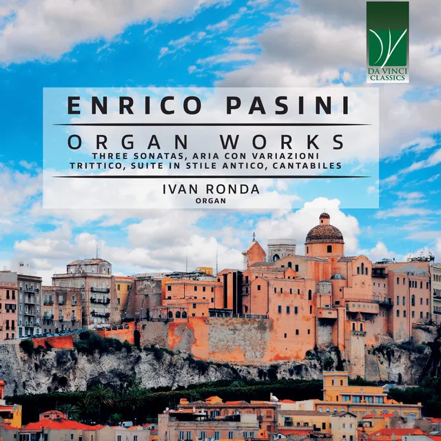 Enrico Pasini: Organ Works (Three Sonatas, Cantabiles, Trittico, Suite in stile antico)