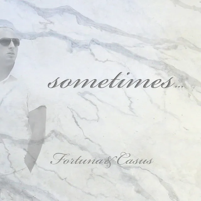 Sometimes - Rework