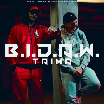 B.I.D.A.W. by Taima