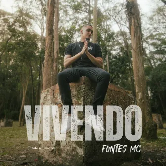 Vivendo by Fontes Mc