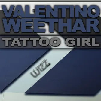 Tattoo Girl by Valentino Weethar