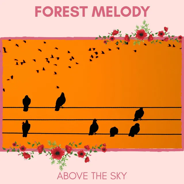 Forest Melody - Above The Sky