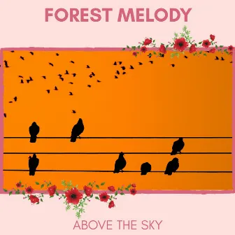 Forest Melody - Above The Sky by Nature Radiance Project