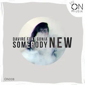 Somebody New by Davire