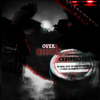 Overdose by WokeUpTmrw