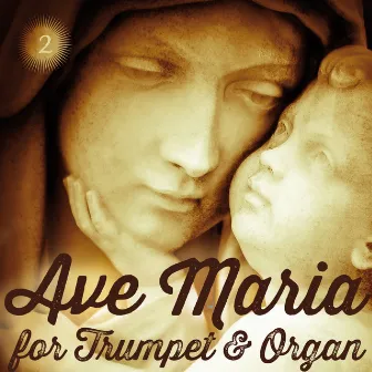 Ave Maria Vol. 2 (Arr. for Trumpet and Organ) by Robert Martin