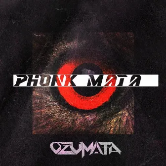 Phonk Mata by Ozumata