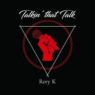 Talkin' That Talk by Rory K