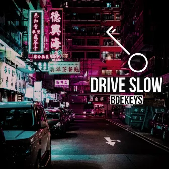 Drive Slow by BGE Keys