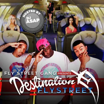 Destination Fly Street by Fly Street Gang