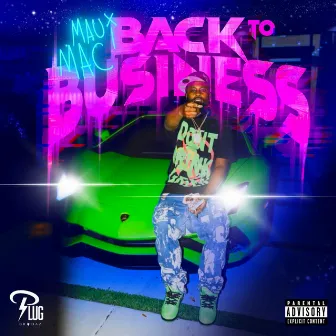 Back To Business by Maui Mac