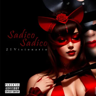 Sadico Sadico by 21Visionario